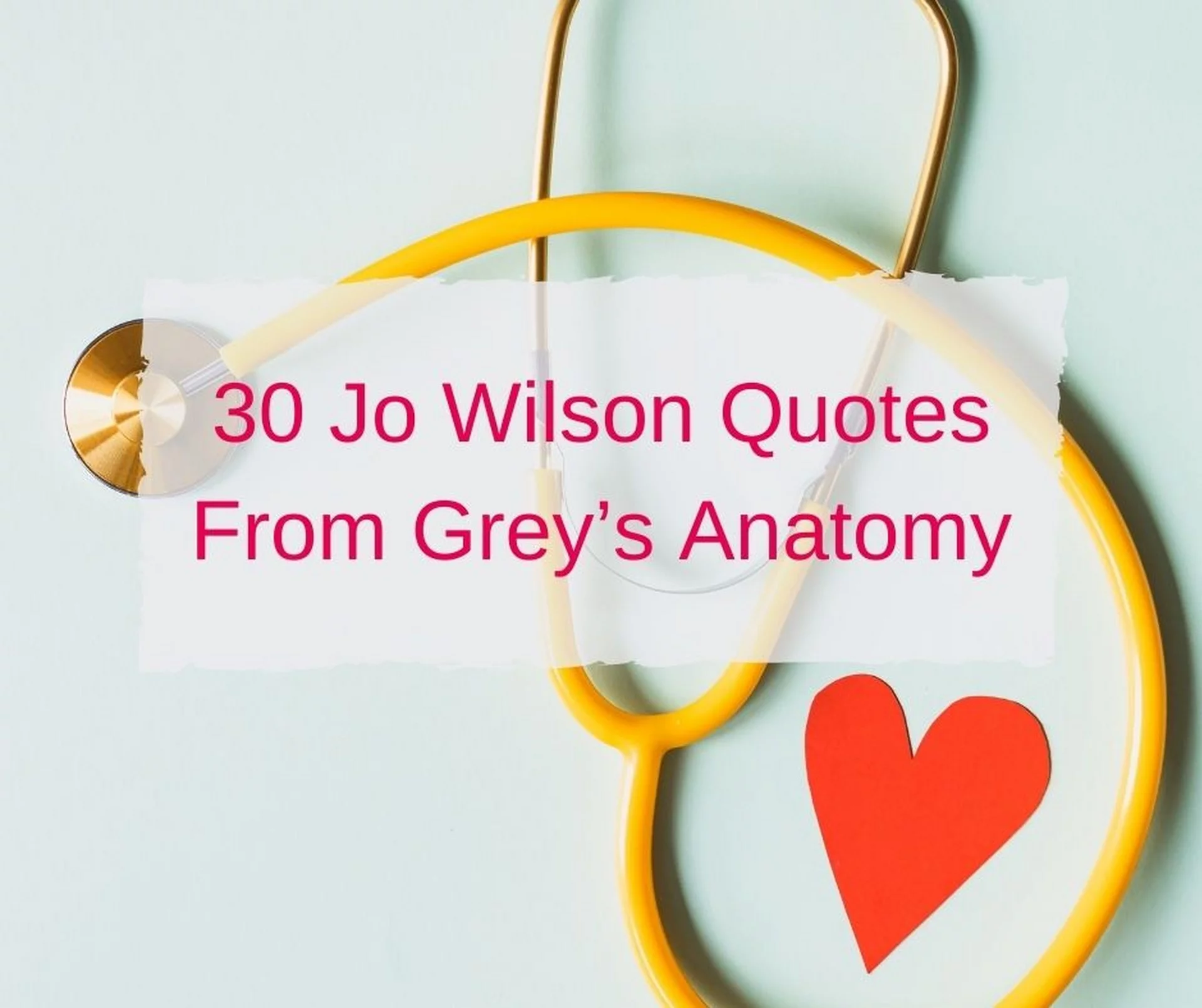 30 Jo Wilson Quotes From Grey’s Anatomy