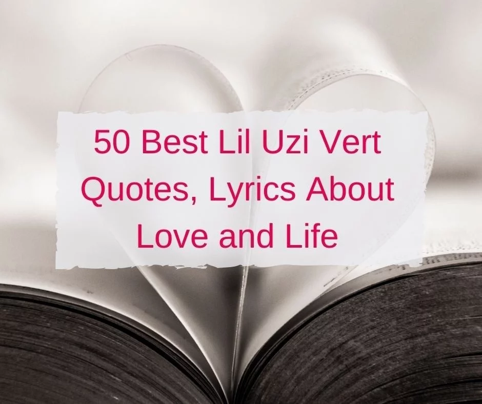 50 Best Lil Uzi Vert Quotes, Lyrics About Love and Life